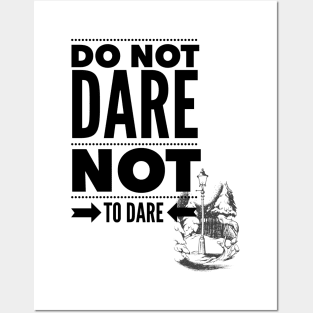 Do Not Dare Not to Dare Posters and Art